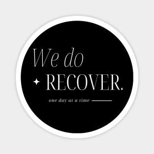 We Do Recover One Day At A Time Magnet